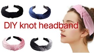 DIY knot headband  how to make knot hairband Easy fashion diy abadok yasash headband diy [upl. by Anyala573]