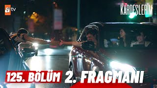 Kardeşlerim 125 Bölüm 2 Fragman  quotYavrum baban nereliquot atvturkiye [upl. by Asseneg74]