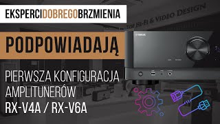 Pierwsza konfiguracja Yamaha RXV4A oraz RXV6A  Poradnik [upl. by Pratte123]