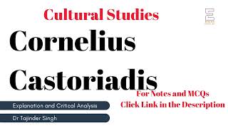 Cornelius Castoriadis  UGC NET NTA English  Cultural Studies [upl. by Willett]