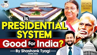 Should India Discard Parliamentary System amp Go for Presidential Model  UPSC GS2 [upl. by Negam665]