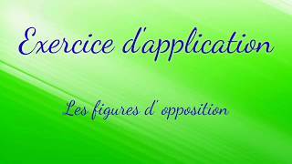 Les figures dopposition  Exercice dapplication [upl. by Aihtela]