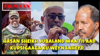 MADAXWEYNAHA JUBALAND OO HELAY TAAGEERO SHACAB HASAN SHEIKH IYO HAMSE OO AY TALO KU CADAATAY [upl. by Hakceber]