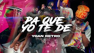 Yoan Retro  Pa Que Yo Te De Video Oficial [upl. by Arit]