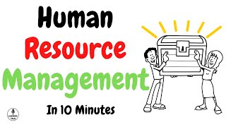 Human Resource Management HRM Explained in 10 minutes [upl. by Addis219]