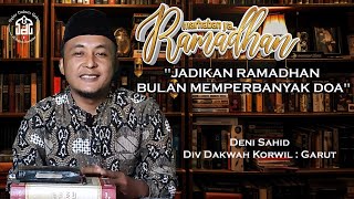 15 Jadikan Ramadhan Bulan Memperbanyak Doa  Deni Sahid Div Dakwah Garut [upl. by Nibroc999]