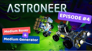 Astroneer Ep04  Building a Medium Rover and The Medium Generator [upl. by Ellersick]