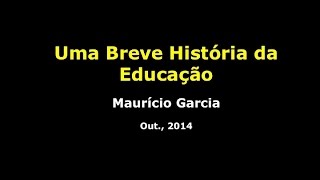 Uma Breve História da Educação [upl. by Ecinna447]