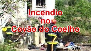 INCENDIO NO COVÃO DO COELHO  2015 [upl. by Yolanthe]