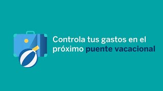 Controla tus gastos en el próximo puente vacacional [upl. by Aseretairam]