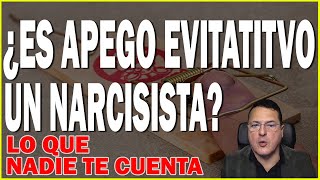 ¿ES APEGO EVITATIVO UN NARCISISTA ➡️ LO QUE NADIE TE CUENTA  Dr Iñaki Piñuel [upl. by Brew810]