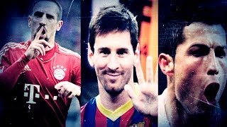 Messi vs Cristiano Ronaldo vs Ribéry ● 20132014 [upl. by Rimahs]