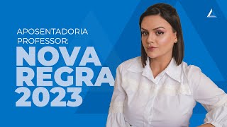 Aposentadoria do professor 2023 conheça a nova regra [upl. by Scheers]