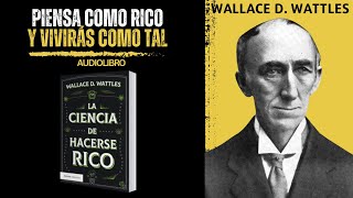 La Ciencia de HACERSE RICO💰 Audiolibro Completo  Wallace D Wattles [upl. by Eelrak505]