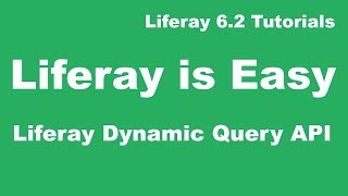 Liferay Tutorial 18  Liferay Dynamic Query API [upl. by Craner]