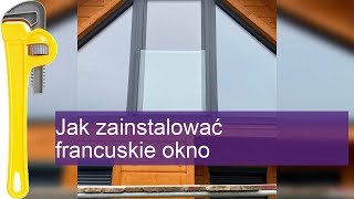 Jak zainstalować francuskie okno [upl. by Sheilah]