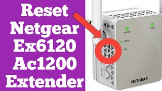 How to Reset Netgear Ex6120 Ac1200 Wifi Extender To Factory Default Settings Netgear Extender Reset [upl. by Eerpud]