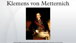 Klemens von Metternich [upl. by Bil]