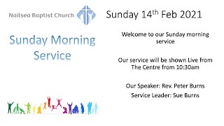 Nailsea Baptist Church  14th February 2021 [upl. by Martinez]