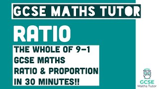 All of Ratio in 30 Minutes Foundation amp Higher Grades 49 Maths Revision  GCSE Maths Tutor [upl. by Llehsim]