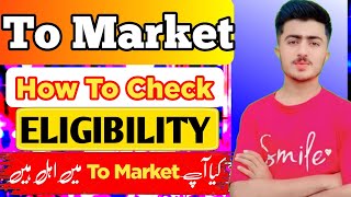 How to Check eligibility in To Market  To Market ma Eligibility kasa check krian  Complete VIDEO [upl. by Burack872]