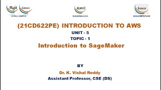 UNIT  5Introduction to SageMaker [upl. by Adien907]