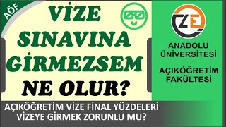 AÖF Vize Sınavına Girmezsem Ne Olur Vize Final Sistemi Yüzdeleri [upl. by Rustice530]