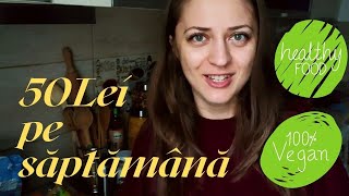 Mănânc vegan cu 50 LEI pe săptămână  Cumpărături Lidl  meniu complet  Vegan de România [upl. by Peckham]