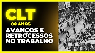 A história da CLT Da Consolidação aos ataques aos Direitos Trabalhistas no Brasil [upl. by Bathulda]