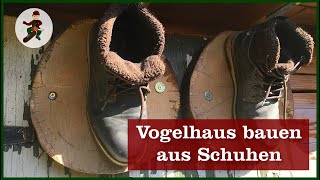 Vogelhaus bauen aus Schuhen [upl. by Cassi864]