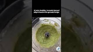 10 mins Healthy Avocado Spread 🥑 dip amp Sandwich spread recipe avocado foodvlogger [upl. by Naltiac]