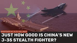 Just how good is Chinas new J35 stealth fighter [upl. by Ruelle]