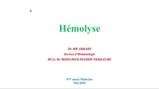 Hemato 04Hémolyse et hyper hémolyse Dr Abbadi [upl. by Campbell]