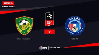 LIVE  KEDAH DARUL AMAN FC B vs SABAH FC  PIALA MFL 2023 PMFL9 [upl. by Bodwell866]