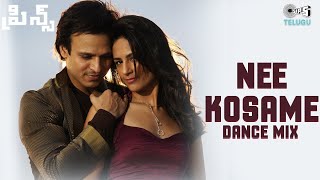 Nee Kosame Dance Mix  Prince Movie  Vivek Oberoi  Nandana Sen  Sachin Gupta Shreya Ghoshal [upl. by Hendrika]