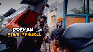 PREMAN BUKA BENGKEL [upl. by Poock732]