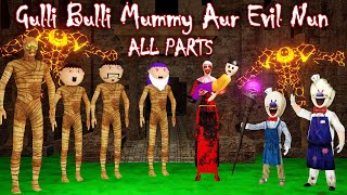 GULLI BULLI MUMMY AUR EVIL NUN Full Episode  GULLLI BULLI CARTOON  MUMMY HORROR STORY  MUMMMY [upl. by Manard]