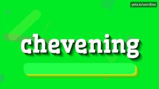 HOW TO PRONOUNCE CHEVENING chevening [upl. by Phira]