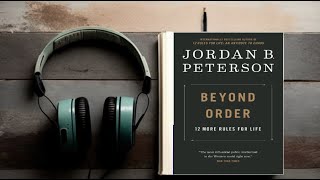 Beyond Order 12 More Rules for Life  Enlightening Full Audiobook by Jordan B Peterson [upl. by Aitnecserc834]