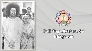 282  Kali Yuga Avatara Sai Bhagawan  Sai Bhajan [upl. by Philbo798]