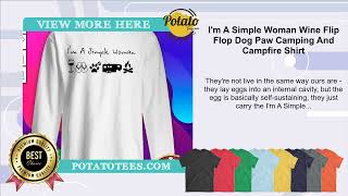 Im A Simple Woman Wine Flip Flop Dog Paw Camping And Campfire Shirt [upl. by Philps]