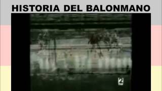 HISTORIA DEL BALONMANO [upl. by Julia356]