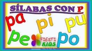 Sílabas con P para Niños pa pe pi po pu Ejemplos y Música Syllables in Spanish for Children [upl. by Aramanta]