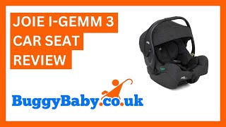 Joie iGemm 3 Car Seat Review [upl. by Atekahs641]