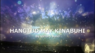 HANGTUD MAY KINABUHI with LYRICS by Victory Band [upl. by Aiclid]