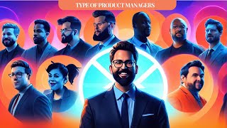 Types of Product Managers [upl. by Aenej]