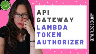 API Gateway Lambda Token Authorizer  Serverless Security [upl. by Glaser64]