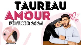 Taureau SENTIMENTAL FÉVRIER 2024  CÉLIBATAIRECOUPLE [upl. by Chappie]