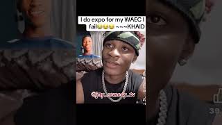 I so expo for waec and i still fail “khaid” khaid fyp funny waec foryou expo viral olamide [upl. by Mark]