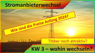 Stromanbieter und Stromtarif  Wohin wechseln  Wie sind die Preise Anfang 2024  KW 3 [upl. by Llerrat886]